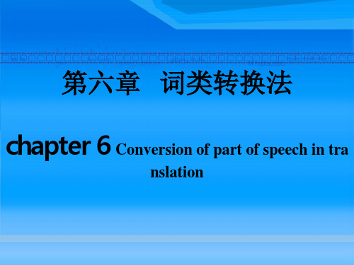 chapter 6 Conversion of part of speech in translation