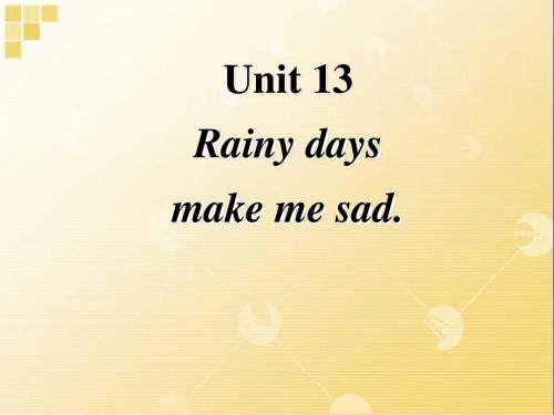 人教版英语九年级Unit 13 Rainy days make me sad Section