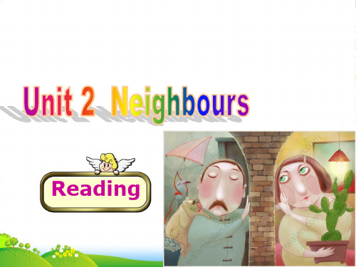 牛津译林版七年级英语下册Unit2 Neighbours Reading优质课课件(共38张PPT)