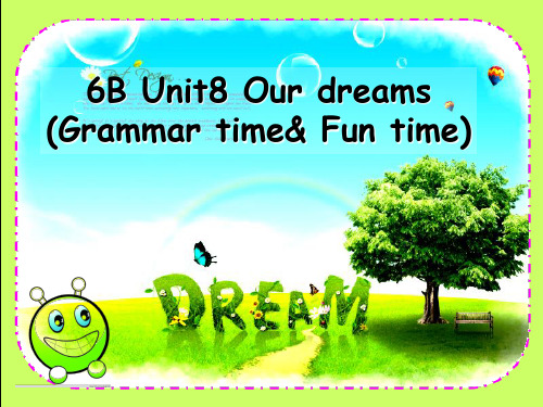 小学英语六年级下册Unit8 《Our dreams》课件