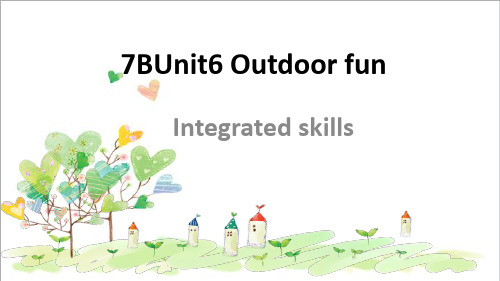 初中英语七年级下册Unit 6 Outdoor fun Integrated skills 