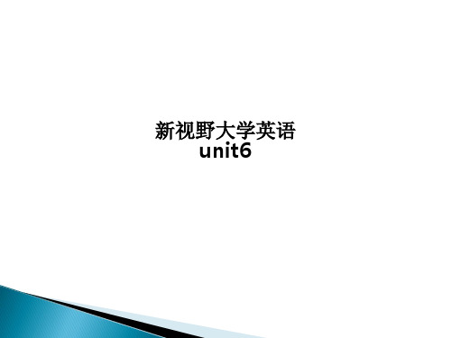 新视野大学英语unit6PPT课件