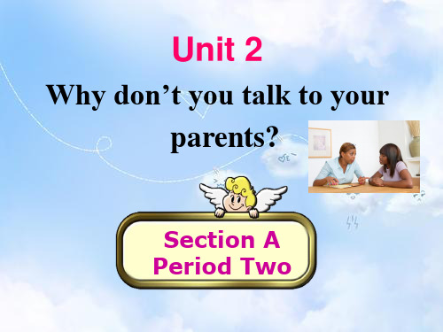 鲁教版八年级英语上册 Unit 2 Why don't you talk to our parents Section A 2课件 (新版)
