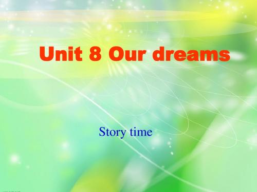苏教版牛津译林版小学英语六年级6下U8 Our dreams 第一课时精品课件.ppt