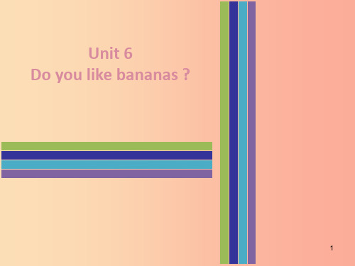 2019秋七年级英语上册 Unit 6 Do you like bananas Monday复现式周