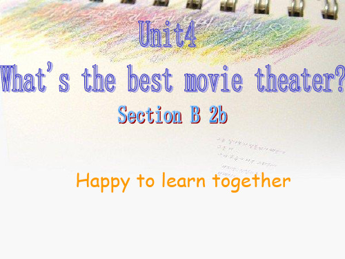 人教版八年级英语上册Unit 4 What’s the best movie theater-课件