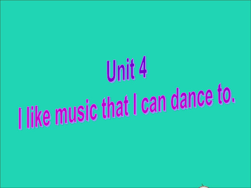 九年级英语全册Unit4IlikemusicthatIcandanceto课件鲁教版五四制