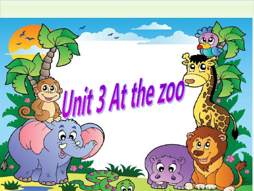 三年级下册英语-Unti 3 At the zoo-let's talkPPT精美版