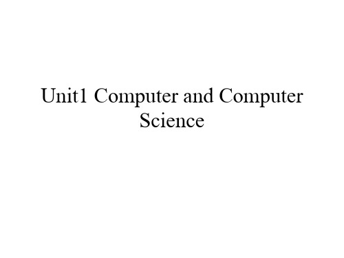 计算机英语课件Unit1 Computer and Computer Science