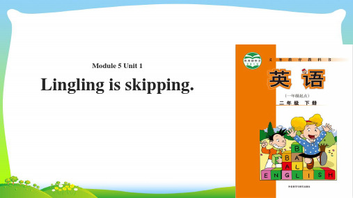 外研版二年级英语下册Module5Unit1Linglingisskipping课件