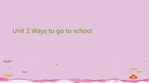 六年级上册英语课件-Unit 2 Ways to go to school 单元小结 人教