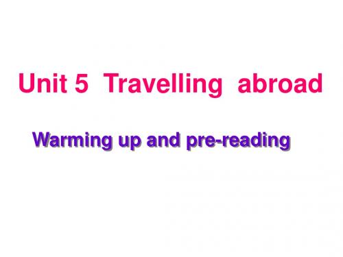 高二选修7 Unit 5 Travelling abroad-warming up and pre-reading in Unit 5 in  book 7