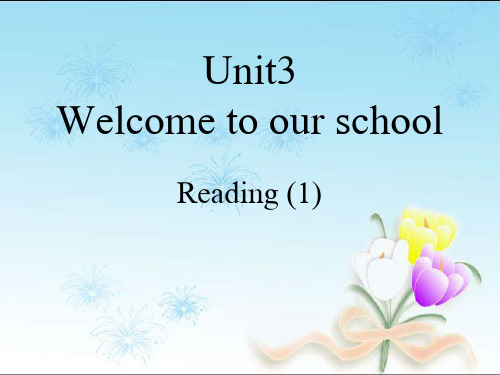 《Welcome to our school》ReadingPPT课件