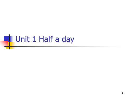 unit1 half a day(课堂PPT)