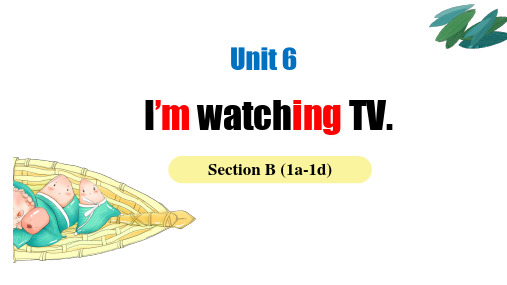 Unit6SectionB(1a-1d)课件人教版英语七年级下册