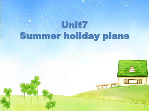 译林版(三起)六年级下册英语Unit 7 Summer holiday plan(共17张PPT)