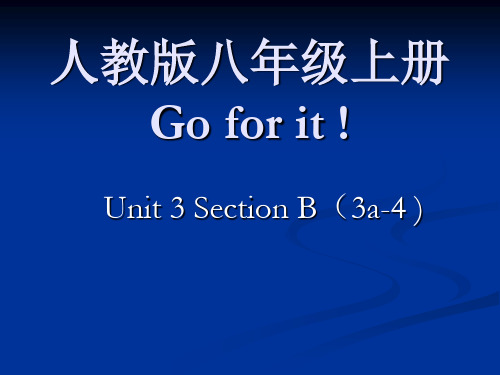 人教版英语八年级上unit3SectionB 3a.ppt