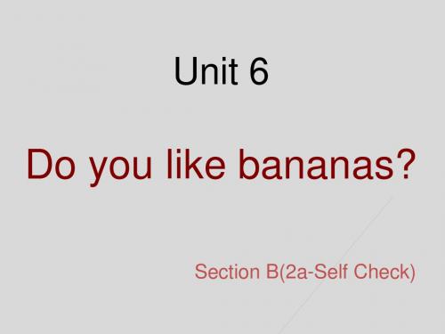【学海风暴】2016人教版七年级英语上册(课件)Unit6SectionB(2a-SelfCheck)