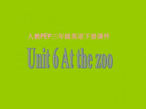 Unit6_At_the_zoo课件PPT