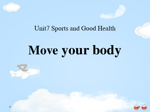 《Move Your Body》Sports and Good Health PPT课件【优质课件】