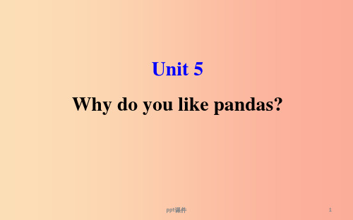 2019版七年级英语下册Unit5Whydoyoulikepandas教学课件新版人教新目标版