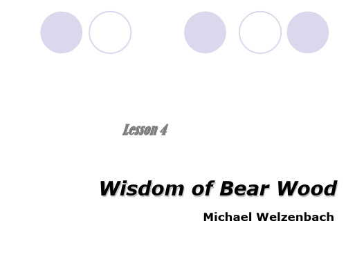 Book 3 Unit 3 Wisdom of Bear Wood课件