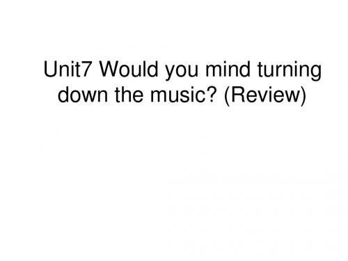 八年级英语would-you-mind-turning-down-the-music课件2(2019年)