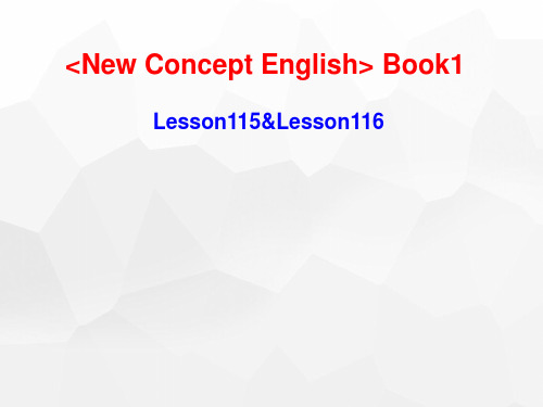 新概念英语第一册 Lesson115-116 (共57张PPT)