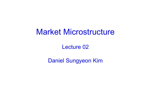Market Microstructure Daniel Sungyeon Kim