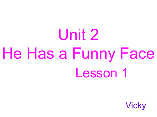 重大版英语四年级上册 Unit 2《 He has a funny face》