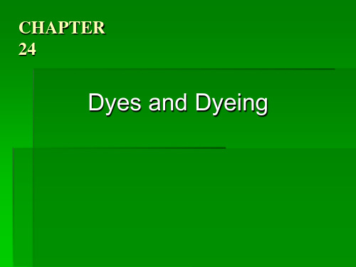 纺织英语教学课件：Ch24 Dyes and Dyeing