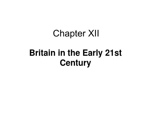 英美概况Chapter XII Britain in the early 21st century.