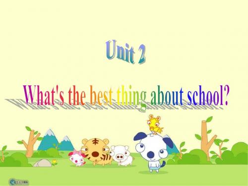 九年级下Module2 Education Unit2What's the best thing about school