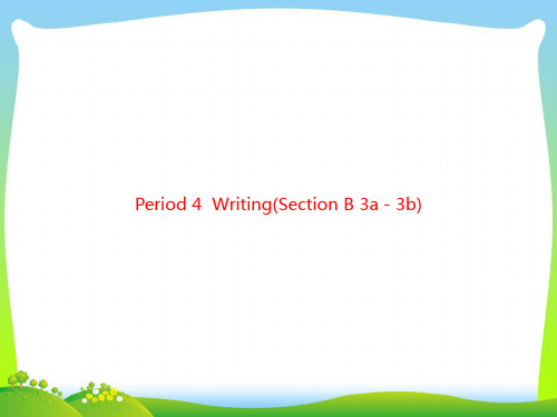 年九年级人教版课件：Unit 6 Period 4 Writing(Section B 3a-3b)