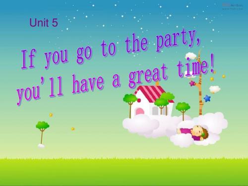 unit 5 If you go to the party,...课件