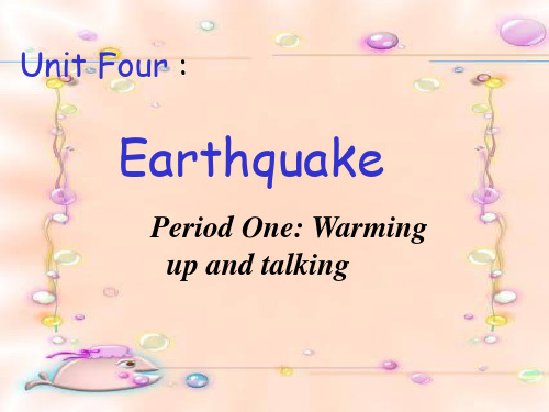 新人教版高中英语必修1Unit_4_EarthquakeWarming_up_and_talking