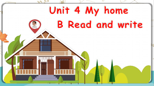 人教版PEP版英语四年级上册Unit4 My home Part BRead and write课件