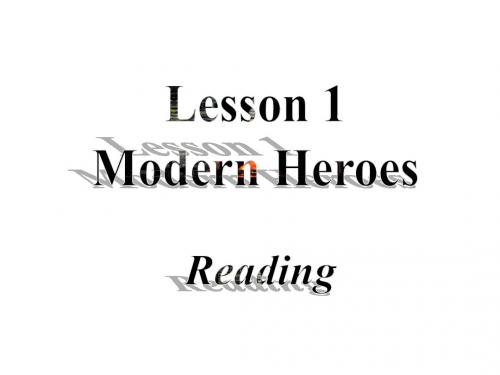 英语：Unit2 《Heroes》lesson1 modern heroes-reading课件(北师大版必修1)