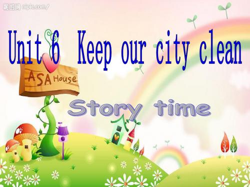 小学英语牛津译林苏教版六年级上册(新版)Unit6 keep our city clean Storytime课件