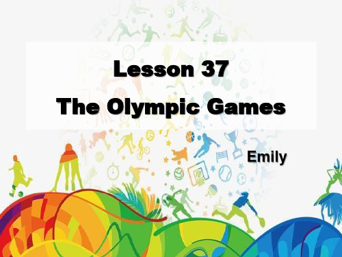 新概念英语二Lesson37The Olympic Games 奥利匹克运动会