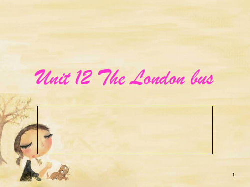 新概念英语青少版2A Unit 12 The London bus(课堂PPT)