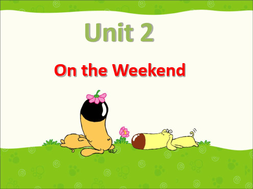 四年级上册英语课件 Unit 2 On the Weekend Lesson 1 1｜人教新起点20