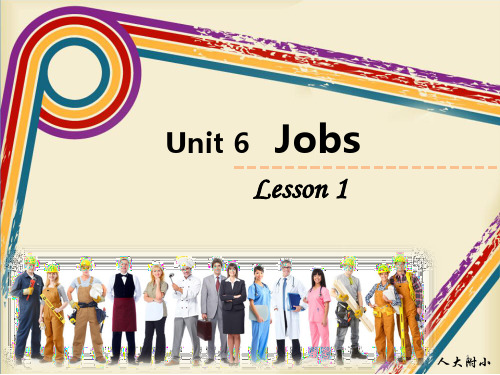 Unit6 jobs 人教版新起点 四年级PPT幻灯片
