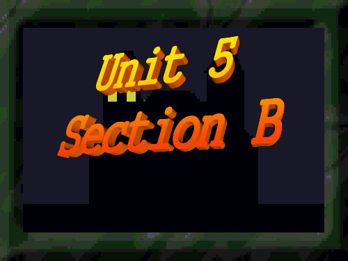 九年级英语Unit5 section B