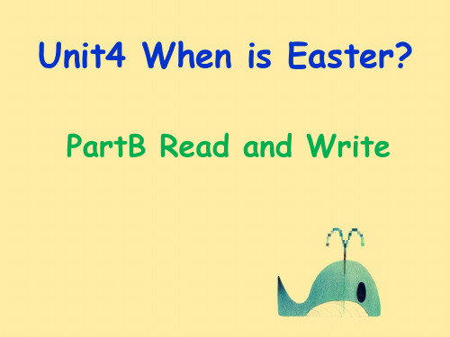 人教版PEP英语五年级下册Unit4 When is Easter B read and write等