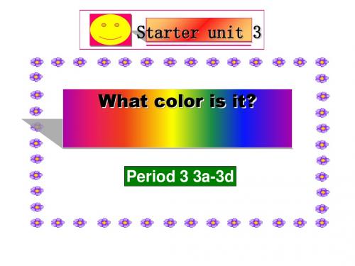 《What color is it》StarterUnit3PPT课件3