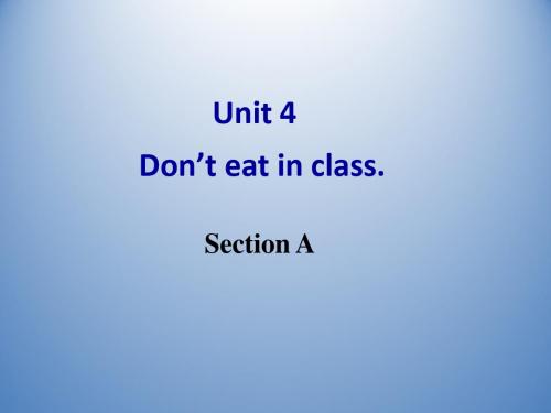 山东省沂南县张庄镇初级中学Unit4Don’teatinclassSectionA备课课件人教新目标版七年级下