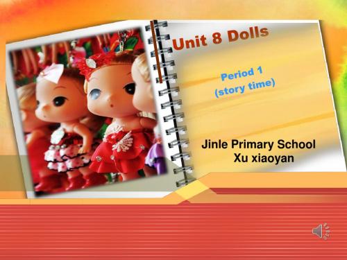 英语四年级上册Unit-8《Dolls》(Story-time)公开课ppt课件