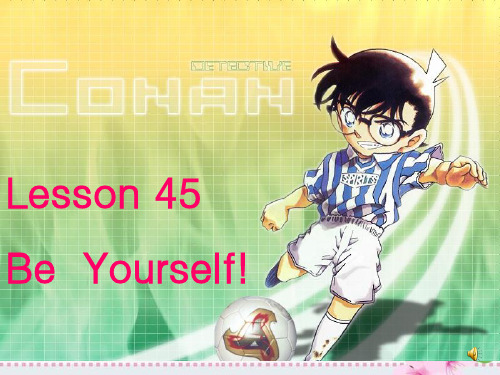 冀教版英语八年级上册Unit 8 Lesson 45 Be Yourself教学课件共35张PPT