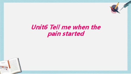 高教版中职英语(基础模块 第2册)Unit 6《Tell me when the pain started》ppt课件4